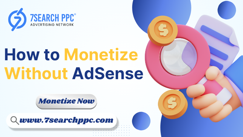 How to Monetize Without AdSense