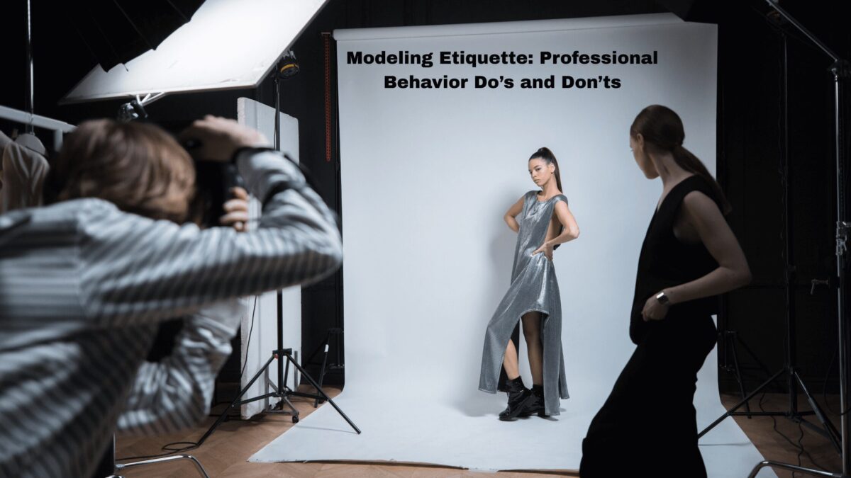 Modeling Etiquette: Professional Behavior Do’s and Don’ts